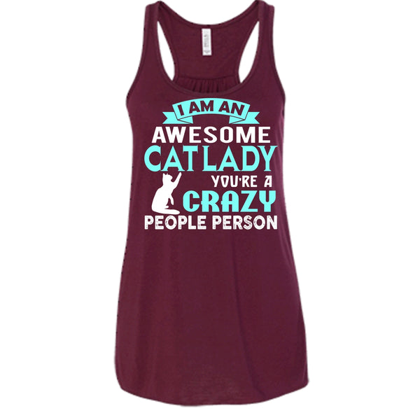 I Am An Awesome Cat Lady Shirt, You're A Crazy People Person Shirt