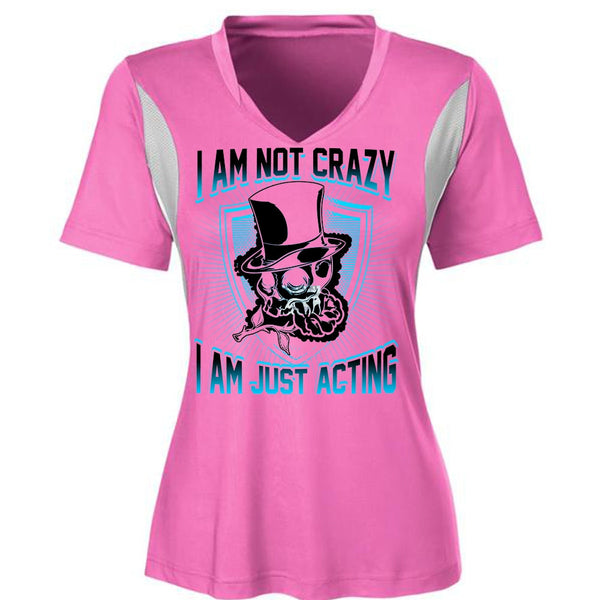 I Am Not Crazy T Shirt, I Love Actor T Shirt, Awesome T-Shirts