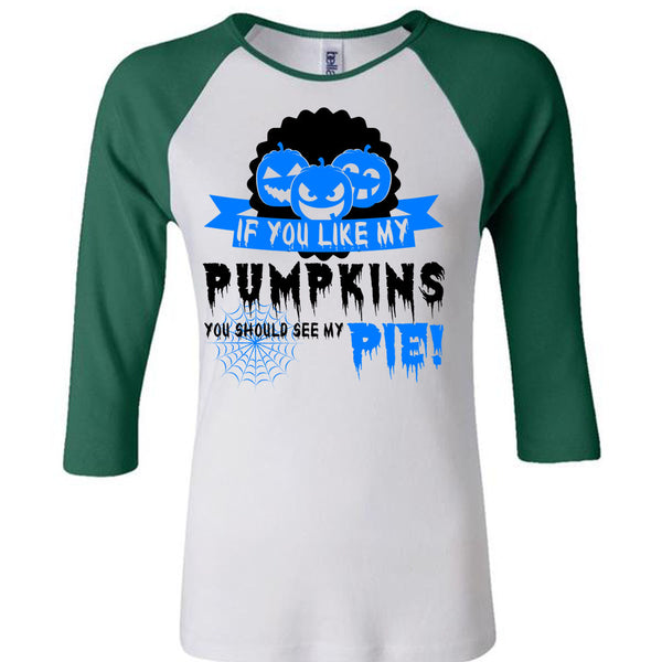 If You Like My Pumpkins T Shirt, Wait For Halloween T Shirt, Awesome T-Shirts
