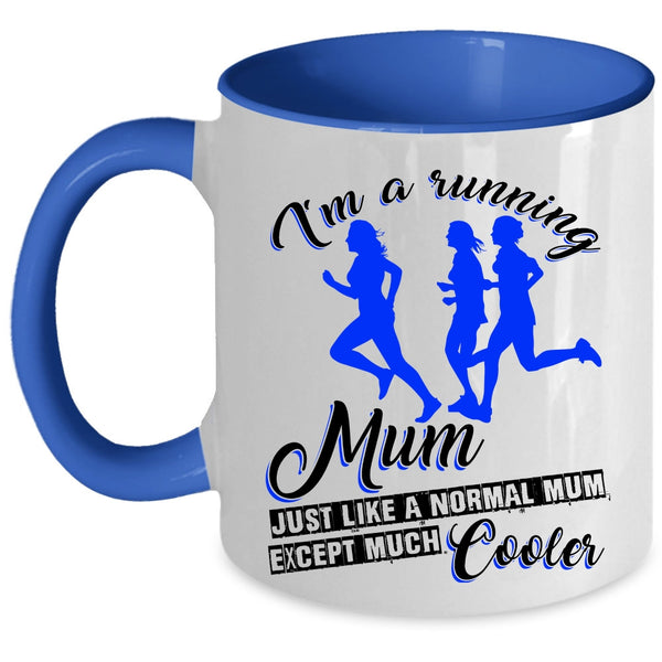 Cool Gift For Running Mom Coffee Mug, I'm A Running Mum Accent Mug