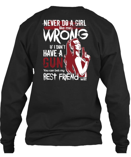I Don't Have A Gun T Shirt, Best Friend T Shirt