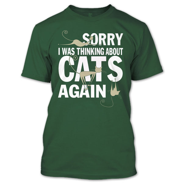 Sorry I Was Thinking About Cats Again T Shirt, Coolest Cat Lover T Shirt