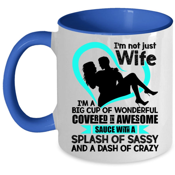 Beautiful Wife Coffee Mug, I'm Not Just Wife Accent Mug