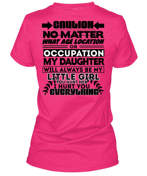 Age Location Or Occupation My Daughter T Shirt, I Love Daughter T Shirt
