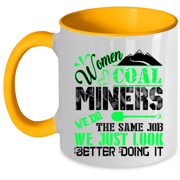 Cool Gift For Wife Coffee Mug, Women Coal Miners Accent Mug
