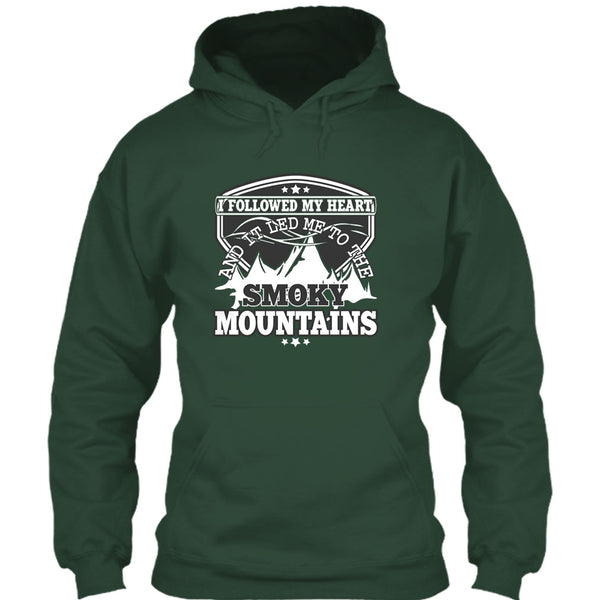 I Followed My Heary T Shirt, Led Me To The Smoky Mountains T Shirt