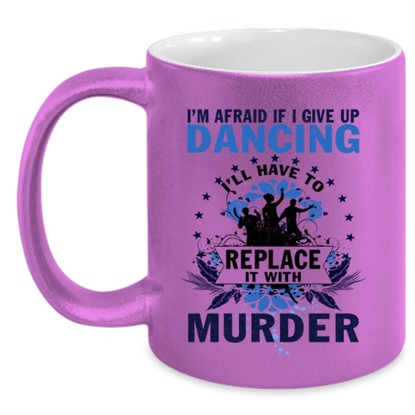 Cool Gift For Dancer Coffee Mug, I Love Dancing Accent Mug