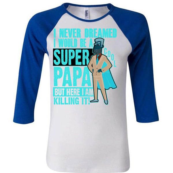 I Would Be A Cool Papa T Shirt, I Love Papa T Shirt, Awesome T-Shirts
