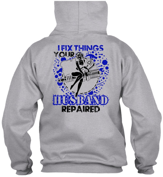 I Fix Things Husband Repaired T Shirt, I Love Mechanic T Shirt