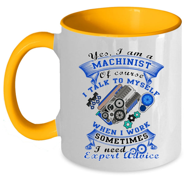 Cool Gift For Machinist Coffee Mug, I Am A Machinist Accent Mug