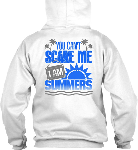 You Can't Scare Me T Shirt, I Love Summer T Shirt