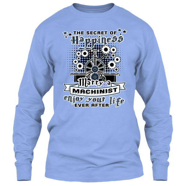 The Secret Of Happiness T Shirt, Coolest Machinist Husband T Shirt