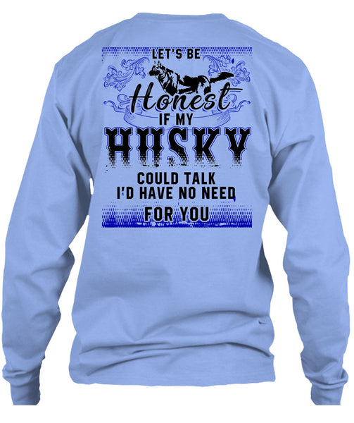My Husky Could Talk T Shirt, I Love Husky T Shirt