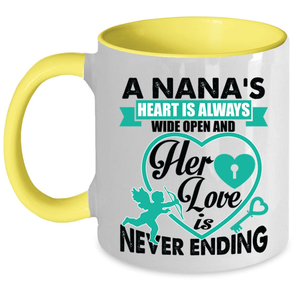Her Love Is Never Ending Coffee Mug, A Nana's Heart Is Always Wide Open Accent Mug