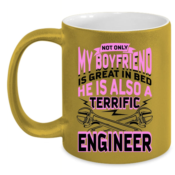 He Is A Terrific Engineer Coffee Mug, My Boyfriend Accent Mug