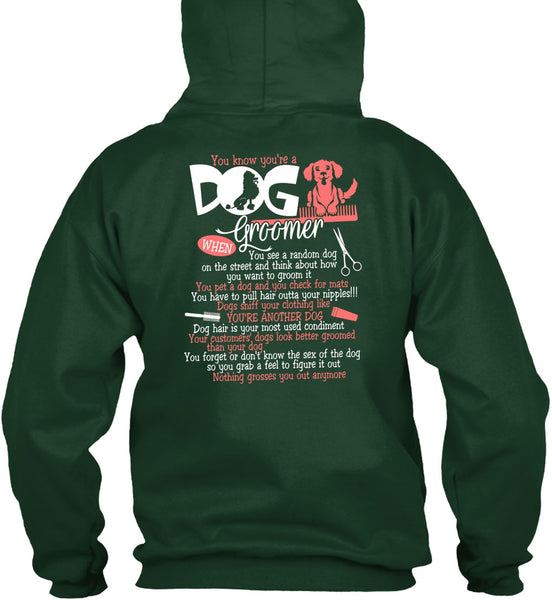 You Know You're A Dog Groomer T Shirt, You're Another Dog T Shirt