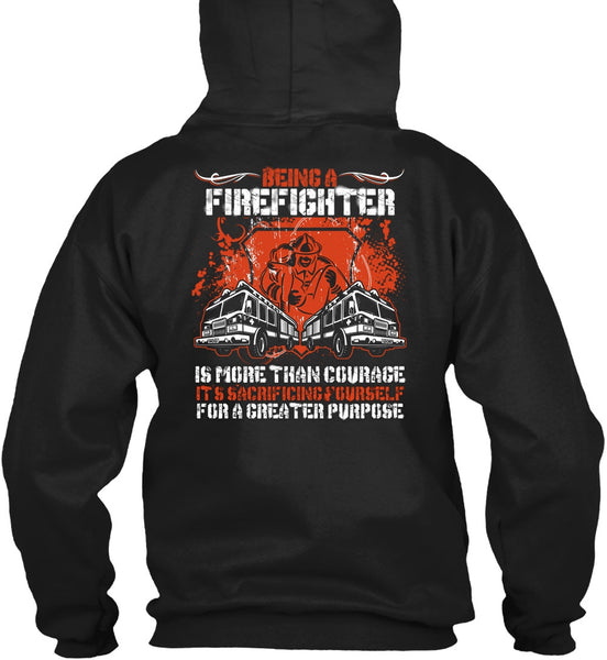 Being A Firefighter T Shirt, It's Sacrificing Yourself T Shirt