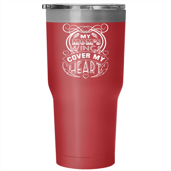 My Mom's Wings Cover My Heart Tumbler 30 oz Stainless Steel, I Love My Mom Travel Mug