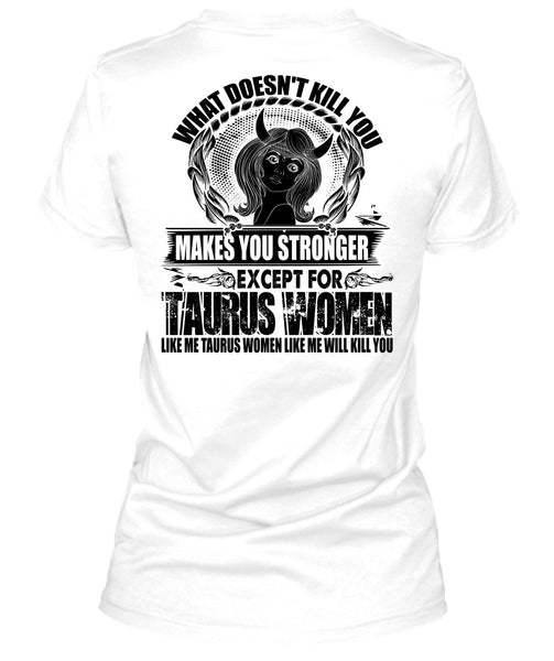 Except For Taurus Women T Shirt, I Love Taurus T Shirt