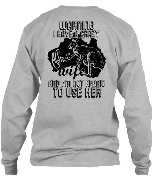 I Have A Crazy Australian Wife T Shirt, I Love Wife T Shirt