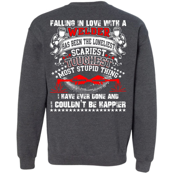 I Couldn't Be Happier T Shirt, I Love Welding Sweatshirt