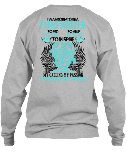 I Was Born To Be A Firefighter T Shirt, I Love Firefighter T Shirt