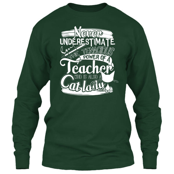 Never Underestimate T Shirt, Power Of A Teacher T Shirt
