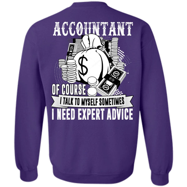 I Need Expert Advice T Shirt, I Love Accountant Sweatshirt