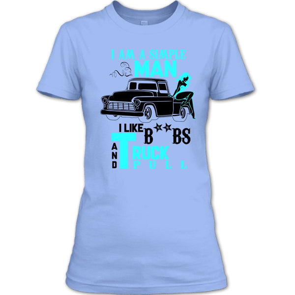 I Am A Simple Man T Shirt, Coolest Trucker T Shirt