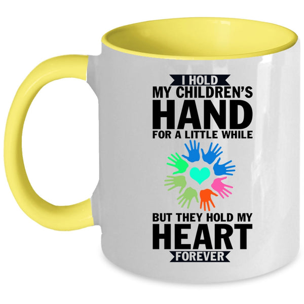 The Hold My Heart Forever Coffee Mug, I Hold My Children's Hand Accent Mug