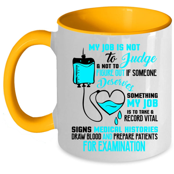 Cool Medical Coffee Mug, My Job Is Not To Judge Accent Mug
