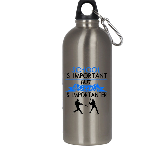 School Is Important But Baseball Is Importanter 20 oz Stainless Steel Bottle,Sport Outdoor Sports Water Bottle