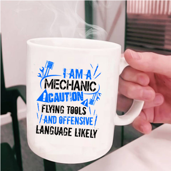 Cool Gift For Mechanics Coffee Mug, I Am A Mechanic Cup