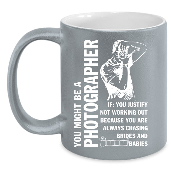 You Might Be A Photographer Coffee Mug, Cute Photographer Coffee Cup