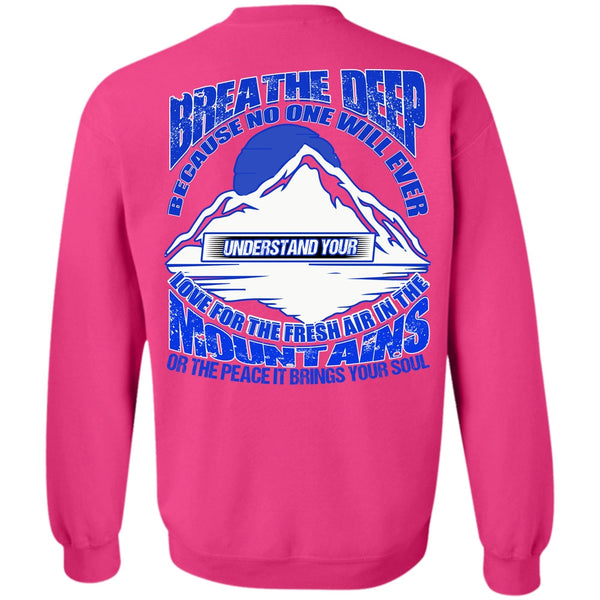 I Love Hiking T Shirt, The Fresh Air In The Mountains Sweatshirt