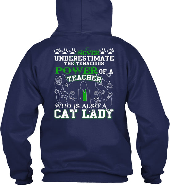 Power Of A Teacher T Shirt, Who Is Also A Cat Lady T Shirt