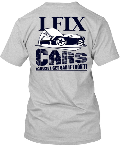 I Fix Cars T Shirt, I Love Mechanic T Shirt
