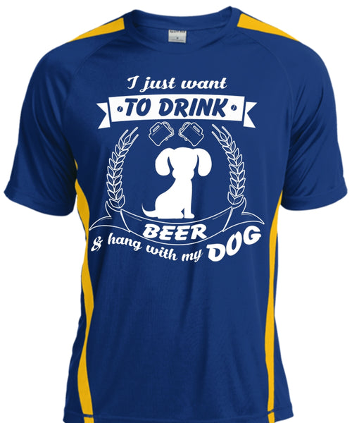 I Just Want To Drink Beer And Hang With My Dog T Shirt, My Pets T Shirt