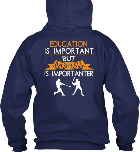 Education Is Important But Baseball Is Importanter T Shirt, I Love Baseball T Shirt