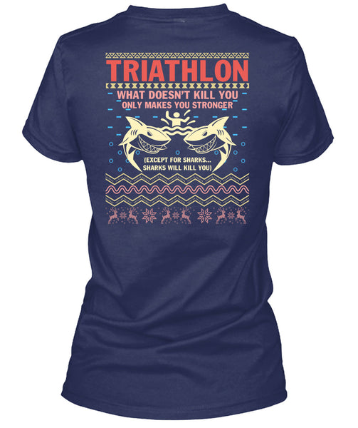 Triathlon What Doesn't Kill You T Shirt, I Love Christmas T Shirt