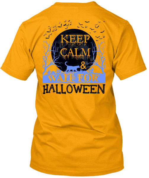 Keep Calm And Wait For Halloween T Shirt, I Love You Pumpkin T Shirt