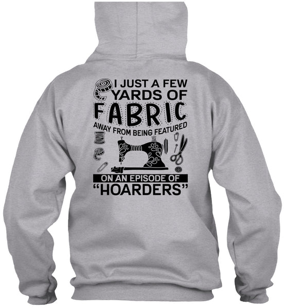 I Just A Few Yards Of Fabric T Shirt, I Love Sewing T Shirt