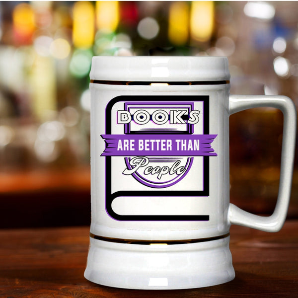 Cool Books Beer Stein 22oz, Books Are Better Than People Beer Mug