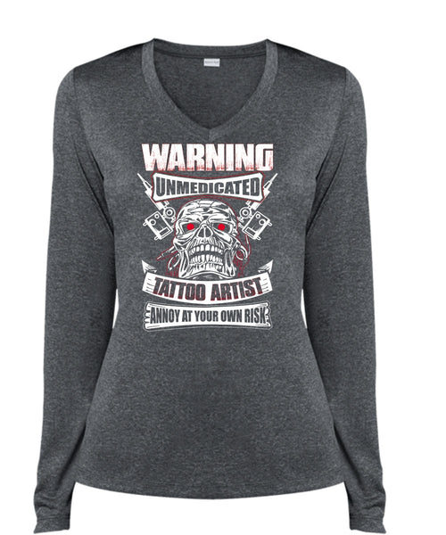 Warning Unmedicated Tattoo Artist T Shirt, My Favorite T Shirt, Cool Shirt (Ladies LS Heather V-Neck)