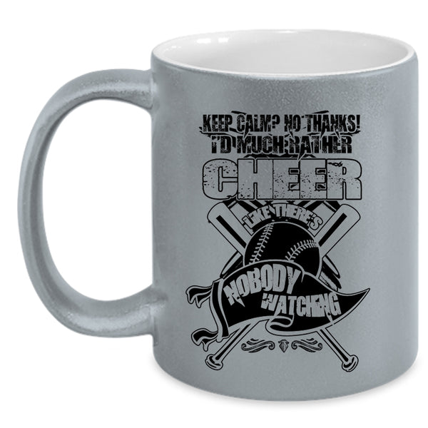 There's Nobody Watching Coffee Mug, I'd Much Rather Cheer Accent Mug
