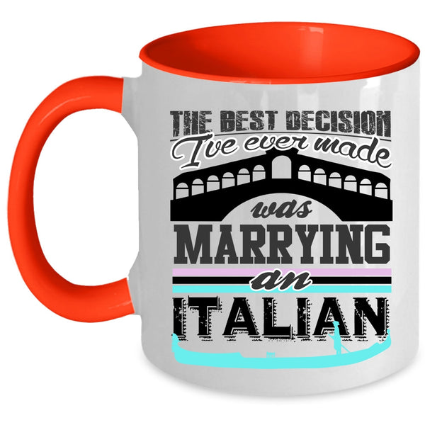 Love Coffee Mug, I've Ever Made Was Marrying An Italian Accent Mug