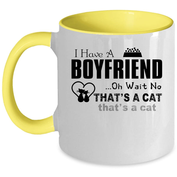 I Have A Boyfriend Cup, I Love A Cat Mug