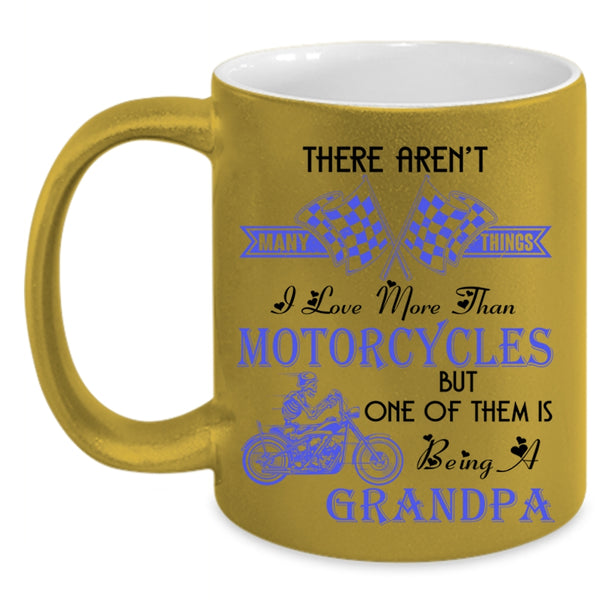 Being A Grandpa Coffee Mug, I Love Motorcycles Accent Mug