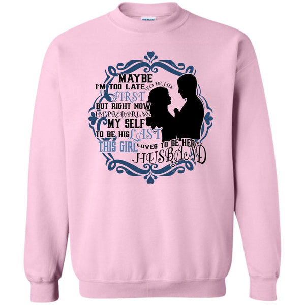 Coolest Wife T Shirt, To Be His Last Sweatshirt