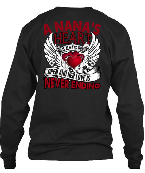 A Nana's Heart Is Always Wide T Shirt, Being A Nana T Shirt